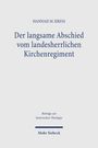 Hannah M. Kreß: Der langsame Abschied vom landesherrlichen Kirchenregiment, Buch