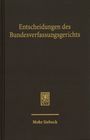 „Entscheidungen des Bundesverfassungsgerichts“, darunter ein kleines Logo und der Text „Mohr Siebeck“.