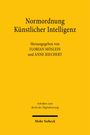 „Normordnung Künstlicher Intelligenz“, herausgegeben von Florian Möslein und Anne Riechert, gelbes Cover.