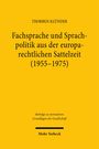Thorben Klünder: Fachsprache und Sprachpolitik aus der europarechtlichen Sattelzeit (1955-1975), Buch