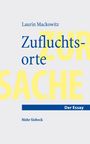 Laurin Mackowitz: Zufluchtsorte, Buch