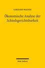 „Ökonomische Analyse der Schiedsgerichtsbarkeit“ von Gerhard Wagner. Gelber Hintergrund, Verlag unten.