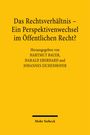 Das Rechtsverhältnis - Ein Perspektivenwechsel im Öffentlichen Recht?, Buch
