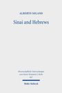ALBERTO SOLANO - Sinai and Hebrews. Wissenschaftliche Untersuchungen zum Neuen Testament 2. Reihe 667. Mohr Siebeck.