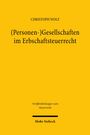 Christoph Wolf: (Personen-)Gesellschaften im Erbschaftsteuerrecht, Buch
