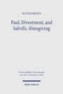 Titel: Hunter Brown. Paul, Divestment, and Salvific Almsgiving. Blaue Schrift auf weißem Hintergrund. Verlag: Mohr Siebeck.