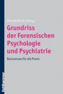 : Grundriss der Forensischen Psychologie und Psychiatrie, Buch