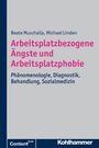 Beate Muschalla: Arbeitsplatzbezogene Ängste und Arbeitsplatzphobie, Buch