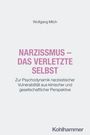 Autor: Wolfgang Milch. Titel: "Narzissmus – Das verletzte Selbst". Verlag: Kohlhammer. Heller Hintergrund.