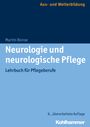 Martin Bonse: Neurologie und neurologische Pflege, Buch