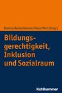 : Bildungsgerechtigkeit, Inklusion und Sozialraum, Buch