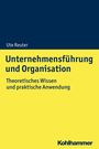 Ute Reuter: Unternehmensführung und Organisation, Buch