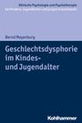 Bernd Meyenburg: Geschlechtsdysphorie im Kindes- und Jugendalter, Buch