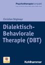 Christian Stiglmayr: Dialektisch-Behaviorale Therapie (DBT), Buch
