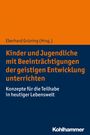 : Kinder und Jugendliche mit Beeinträchtigungen der geistigen Entwicklung unterrichten, Buch