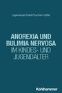 "Legenbauer/Svaldi/Tuschen-Caffier. ANOREXIA UND BULIMIA NERVOSA IM KINDES- UND JUGENDALTER. Kohlhammer." Auf dunklem Hintergrund.