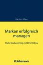 Karsten Kilian: Marken erfolgreich managen, Buch