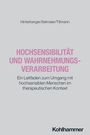 „Hochsensibilität und Wahrnehmungsverarbeitung“, ein Leitfaden für Therapeuten; Autoren: Hinterberger, Selmaier, Tillmann.