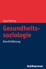 Tanja Mühling: Gesundheitssoziologie, Buch