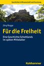 Jörg Rogge: Für die Freiheit, Buch