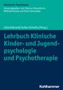 : Lehrbuch Klinische Kinder- und Jugendpsychologie und Psychotherapie, Buch