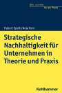 Hubert Speth: Strategische Nachhaltigkeit für Unternehmen in Theorie und Praxis, Buch