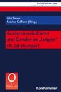 : Konfessionskulturen und Gender im "langen" 18. Jahrhundert, Buch