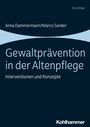 Anna Dammermann: Gewaltprävention in der Altenpflege, Buch