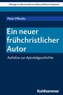 Peter Pilhofer: Ein neuer frühchristlicher Autor, Buch