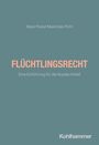 Text: Marei Pelzer/Maximilian Pichl. FLÜCHTLINGSRECHT. Eine Einführung für die Soziale Arbeit. Kohlhammer. Schlichtes Cover.