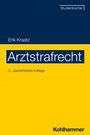 Erik Kraatz: Arztstrafrecht, Buch
