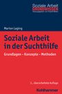 Marion Laging: Soziale Arbeit in der Suchthilfe, Buch
