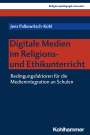 Jens Palkowitsch-Kühl: Digitale Medien im Religions- und Ethikunterricht, Buch
