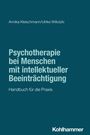 "Psychotherapie bei Menschen mit intellektueller Beeinträchtigung. Handbuch für die Praxis." Autoren und Verlag unten.
