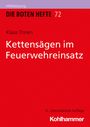 Klaus Thrien: Kettensägen im Feuerwehreinsatz, Buch