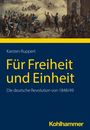 Karsten Ruppert: Für Freiheit und Einheit, Buch
