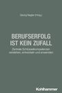 : Berufserfolg ist kein Zufall, Buch