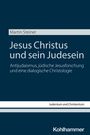 Martin Steiner: Jesus Christus und sein Judesein, Buch