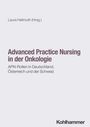 : Advanced Practice Nursing in der Onkologie, Buch