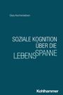 Gisa Aschersleben: Soziale Kognition über die Lebensspanne, Buch