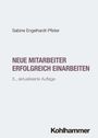 Sabine Engelhardt-Pfister: Neue Mitarbeiter erfolgreich einarbeiten, Buch