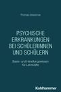 Text: "Psychische Erkrankungen bei Schülerinnen und Schülern. Basis- und Handlungswissen für Lehrkräfte." Blaues Cover.