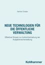 Serhan Ünalans Buch behandelt neue Technologien für die öffentliche Verwaltung. Titelbild mit schlichtem Layout und "Kohlhammer".