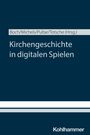 : Kirchengeschichte in digitalen Spielen, Buch