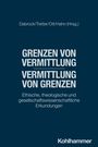 : Grenzen von Vermittlung - Vermittlung von Grenzen, Buch