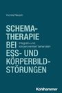„Yvonne Reusch, Schematherapie bei Ess- und Körperbildstörungen, Integrativ und körperorientiert behandeln, Kohlhammer.“