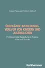 Silke Kaiser: Übergänge im Bildungsverlauf von Kindern und Jugendlichen, Buch