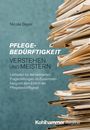 Nicole Bayer: Pflegebedürftigkeit verstehen und meistern, Buch