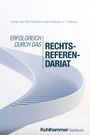 : Erfolgreich durch das Rechtsreferendariat, Buch