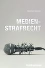 Manfred Heinrich: Medienstrafrecht, Buch